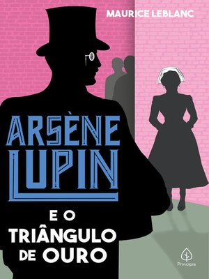 cover image of Arsène Lupin e o triângulo de ouro